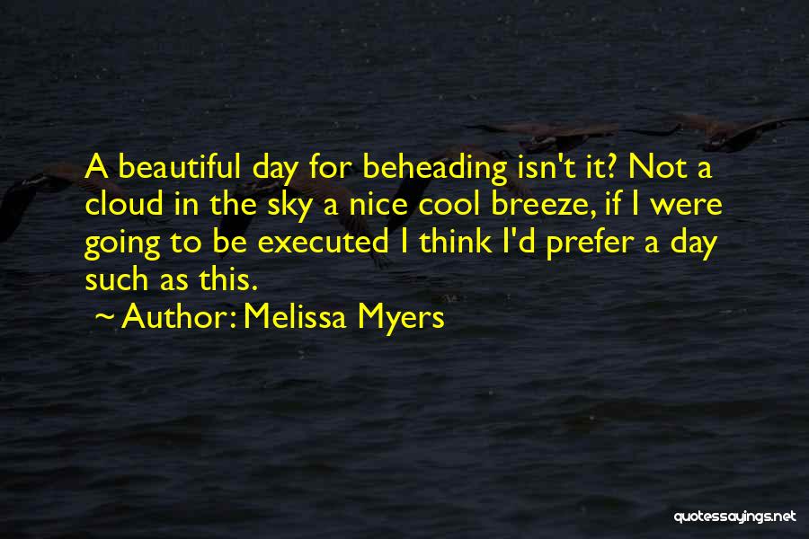 Such A Beautiful Day Quotes By Melissa Myers