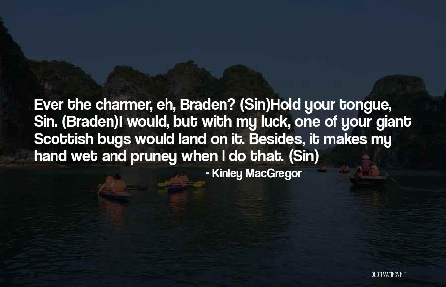 Such A Charmer Quotes By Kinley MacGregor Such A Charmer Quotes By Kinley MacGregor