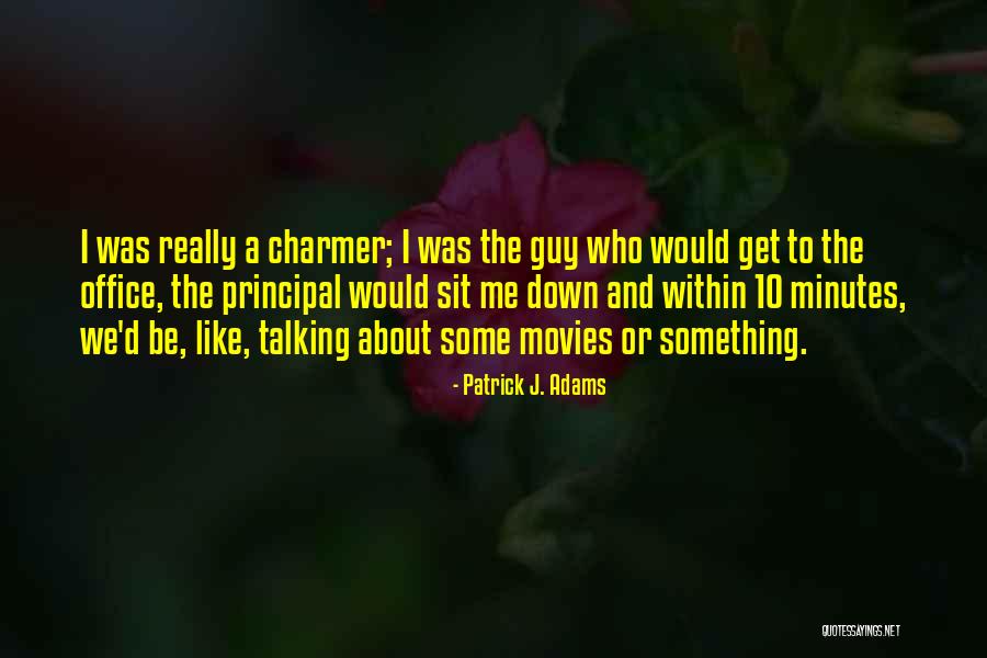 Such A Charmer Quotes By Patrick J. Adams Such A Charmer Quotes By Patrick J. Adams