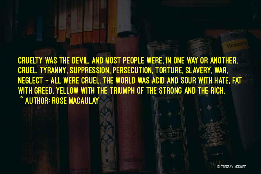 Such A Cruel World Quotes By Rose Macaulay