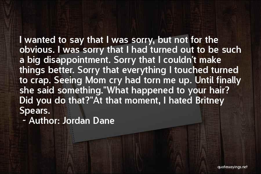 Such A Disappointment Quotes By Jordan Dane