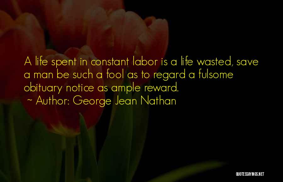 Such A Fool Quotes By George Jean Nathan