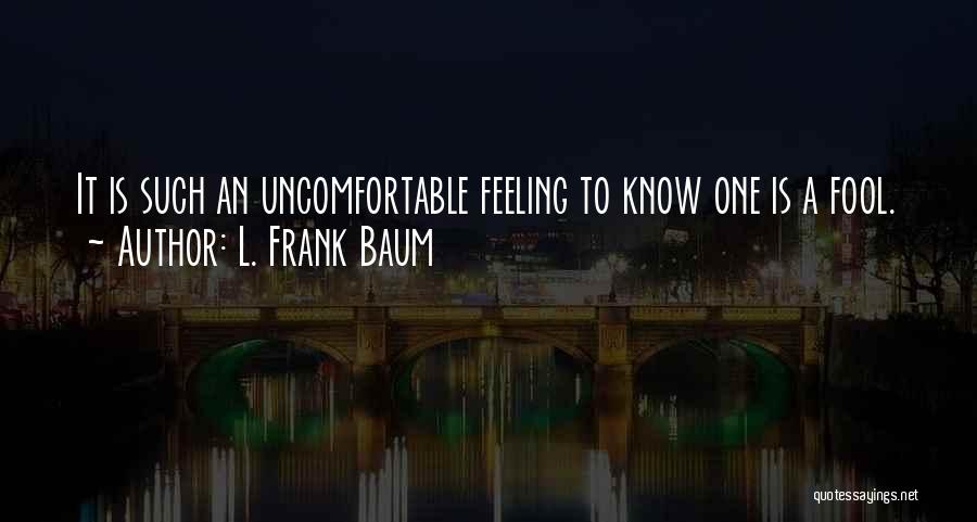 Such A Fool Quotes By L. Frank Baum