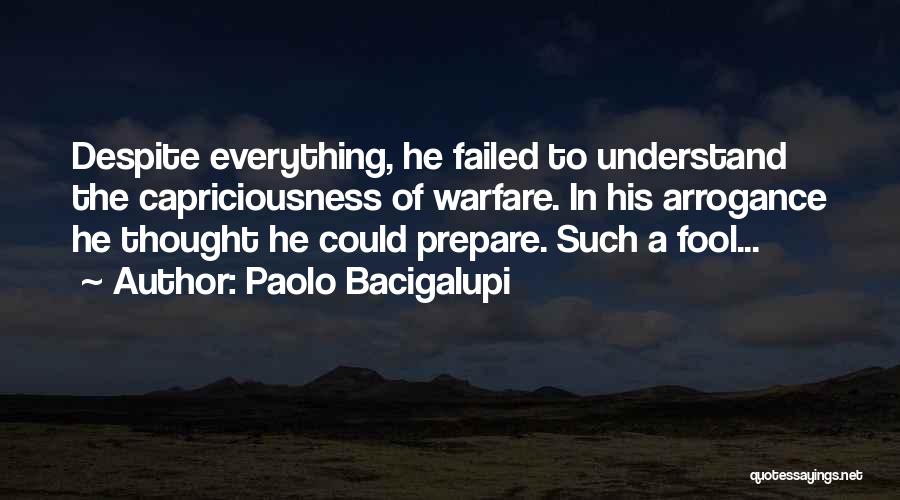 Such A Fool Quotes By Paolo Bacigalupi