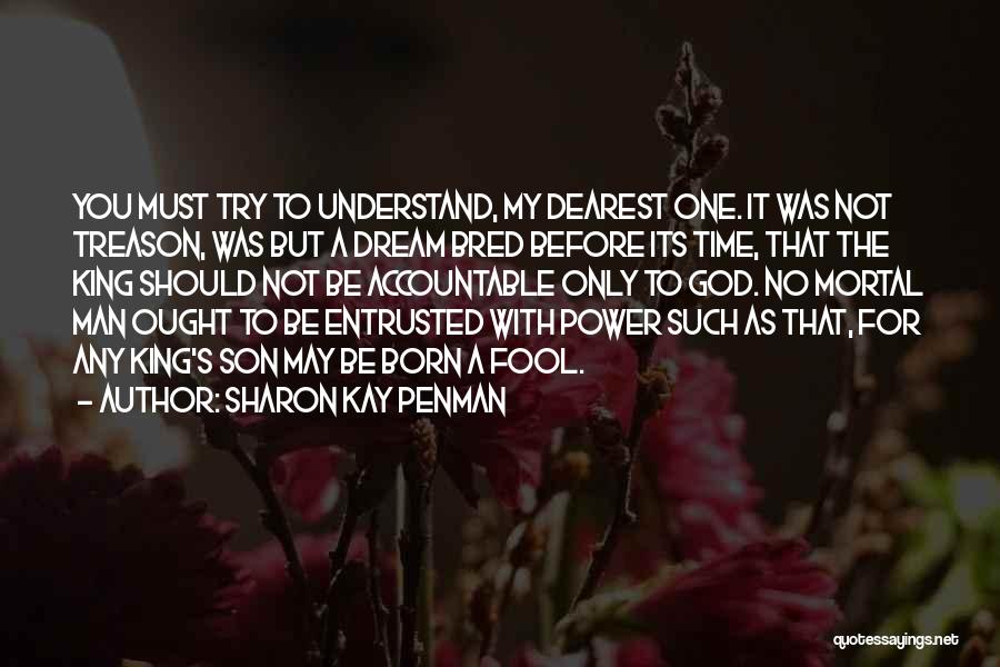 Such A Fool Quotes By Sharon Kay Penman