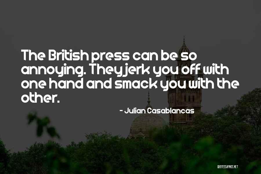 Such A Jerk Quotes By Julian Casablancas Such A Jerk Quotes By Julian Casablancas