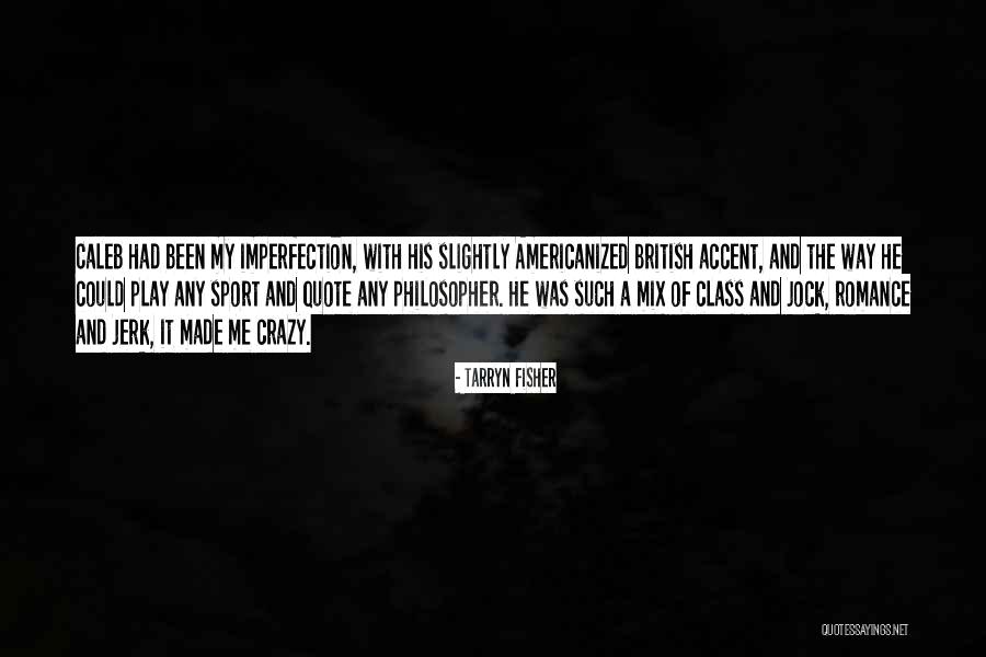 Such A Jerk Quotes By Tarryn Fisher Such A Jerk Quotes By Tarryn Fisher