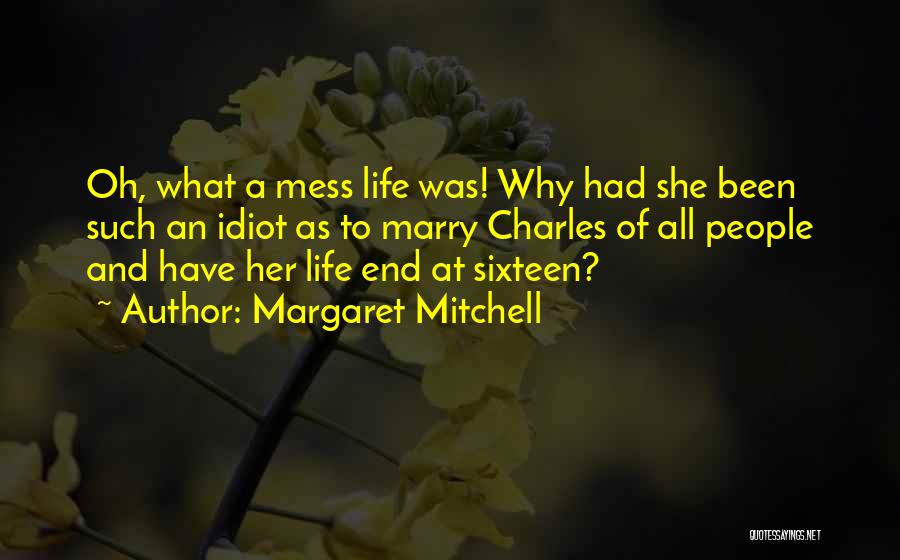 Such A Mess Quotes By Margaret Mitchell