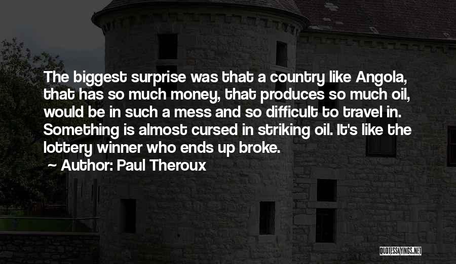 Such A Mess Quotes By Paul Theroux
