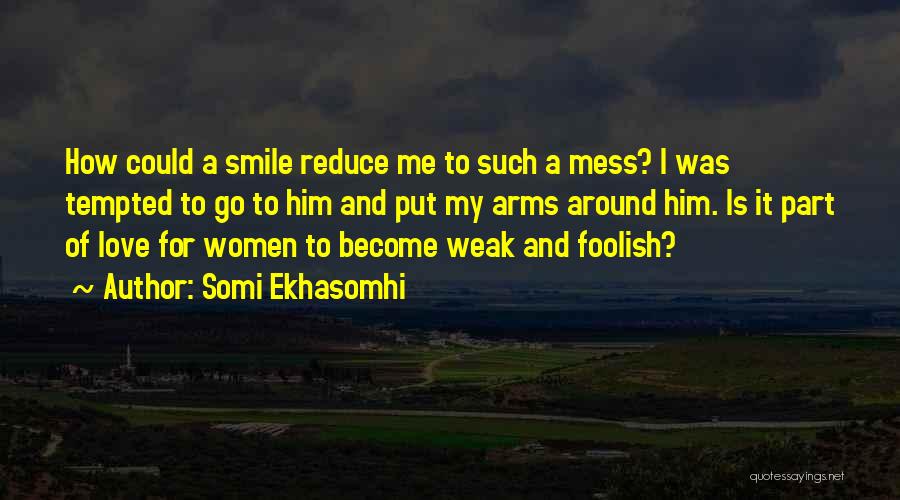 Such A Mess Quotes By Somi Ekhasomhi