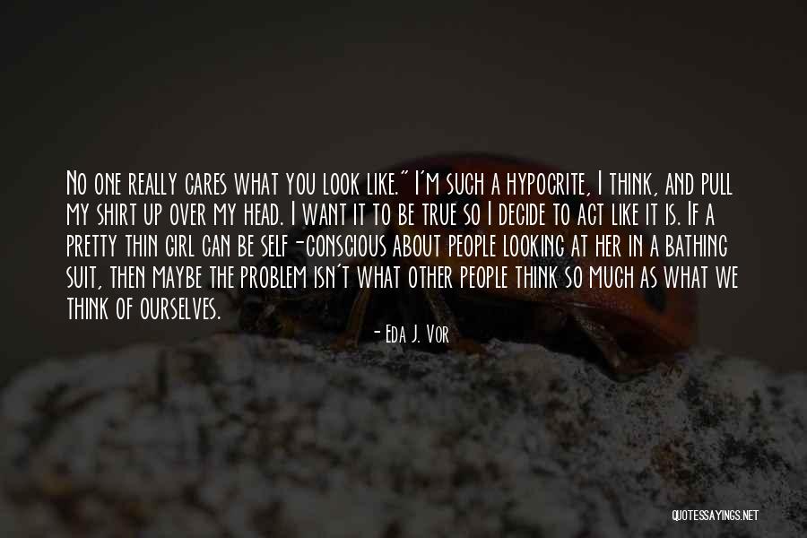 Such A Pretty Girl Quotes By Eda J. Vor Such A Pretty Girl Quotes By Eda J. Vor