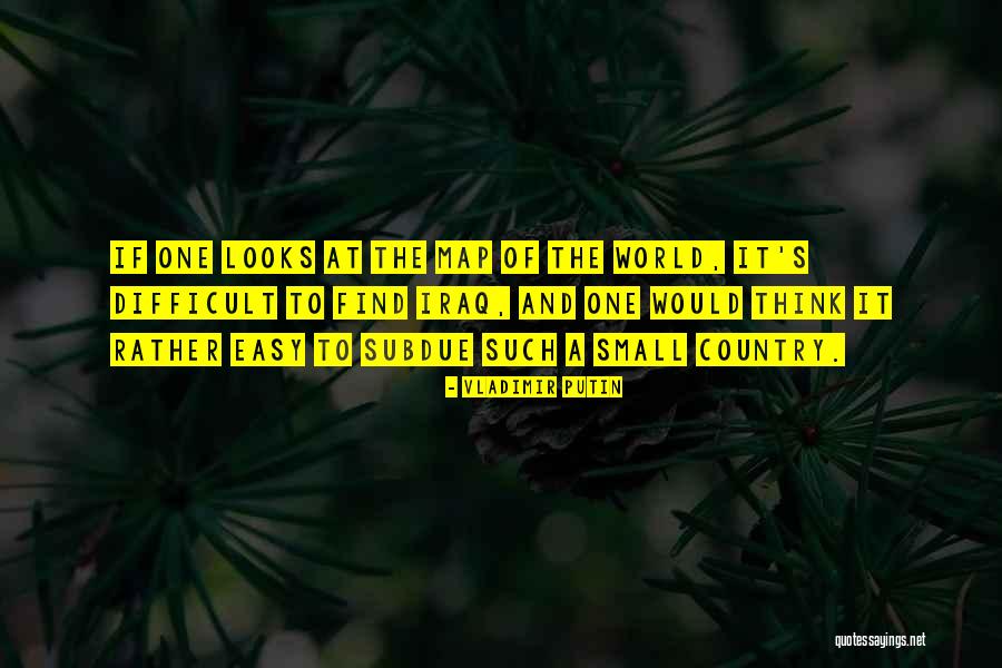 Such A Small World Quotes By Vladimir Putin Such A Small World Quotes By Vladimir Putin