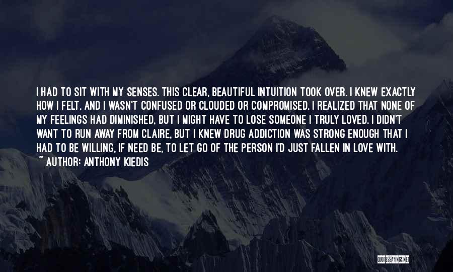 Such A Strong Person Quotes By Anthony Kiedis