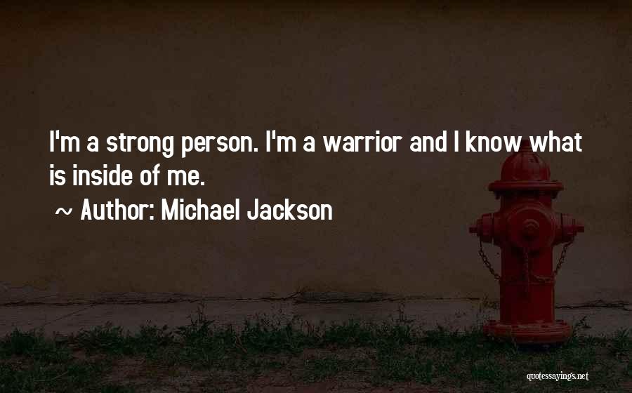 Such A Strong Person Quotes By Michael Jackson