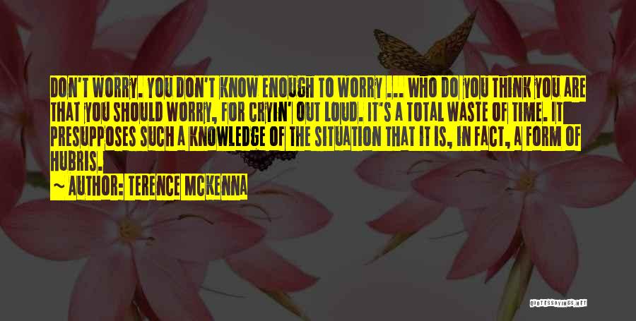 Such A Waste Of Time Quotes By Terence McKenna
