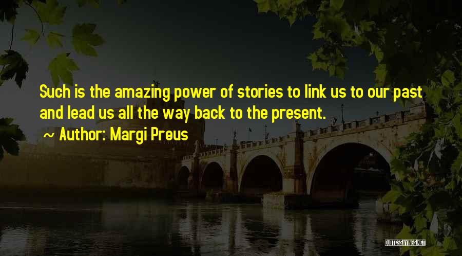 Such Amazing Quotes By Margi Preus