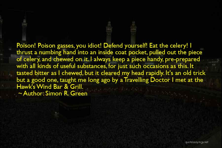 Such An Idiot Quotes By Simon R. Green