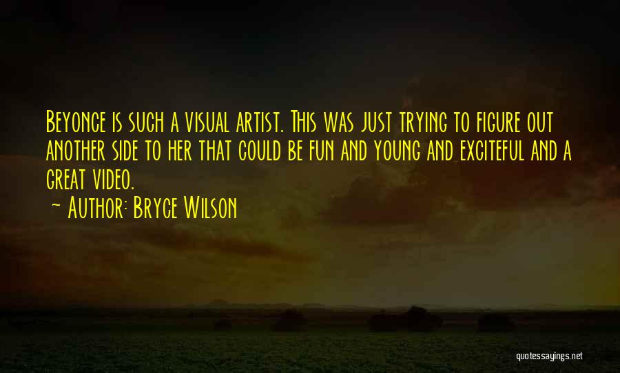 Such Fun Quotes By Bryce Wilson