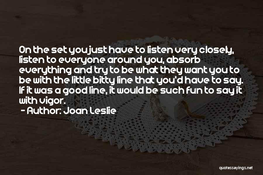 Such Fun Quotes By Joan Leslie