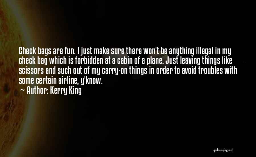 Such Fun Quotes By Kerry King