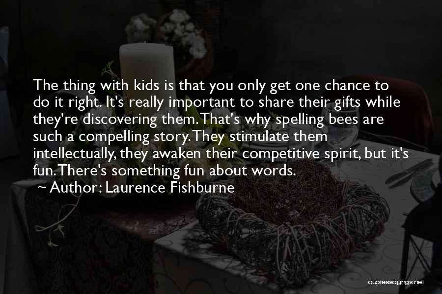 Such Fun Quotes By Laurence Fishburne