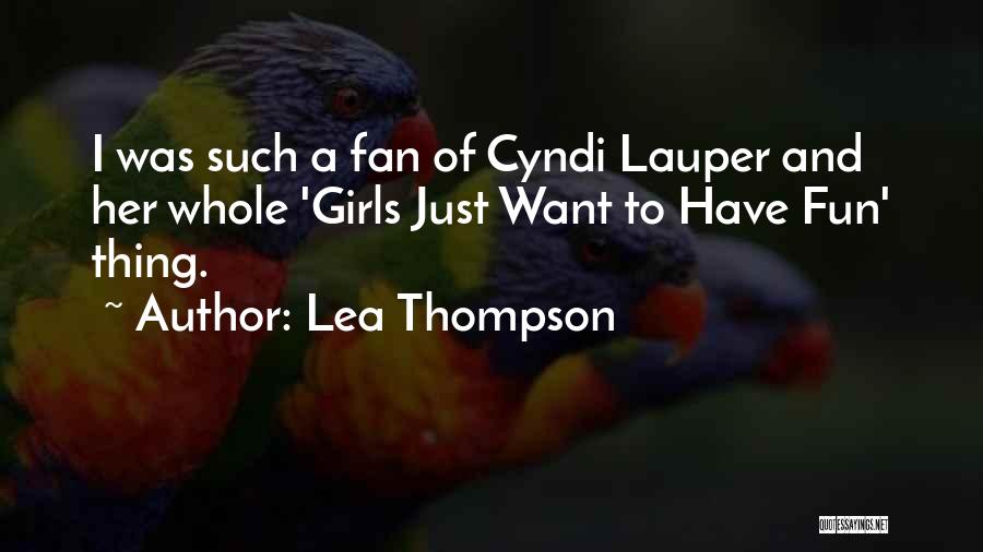 Such Fun Quotes By Lea Thompson