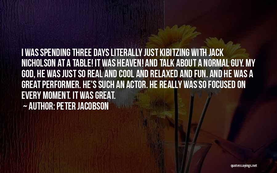 Such Fun Quotes By Peter Jacobson