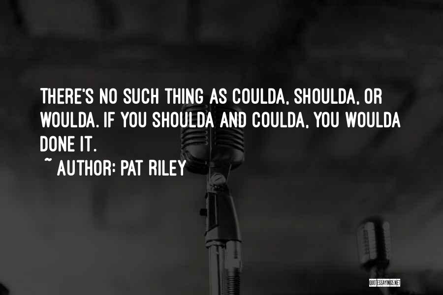 Such Quotes By Pat Riley