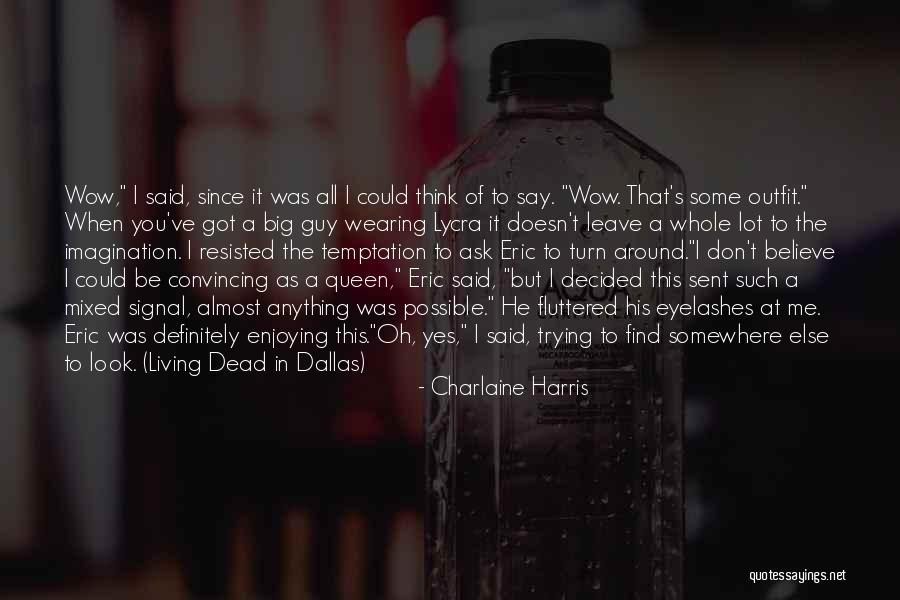 Such Wow Quotes By Charlaine Harris