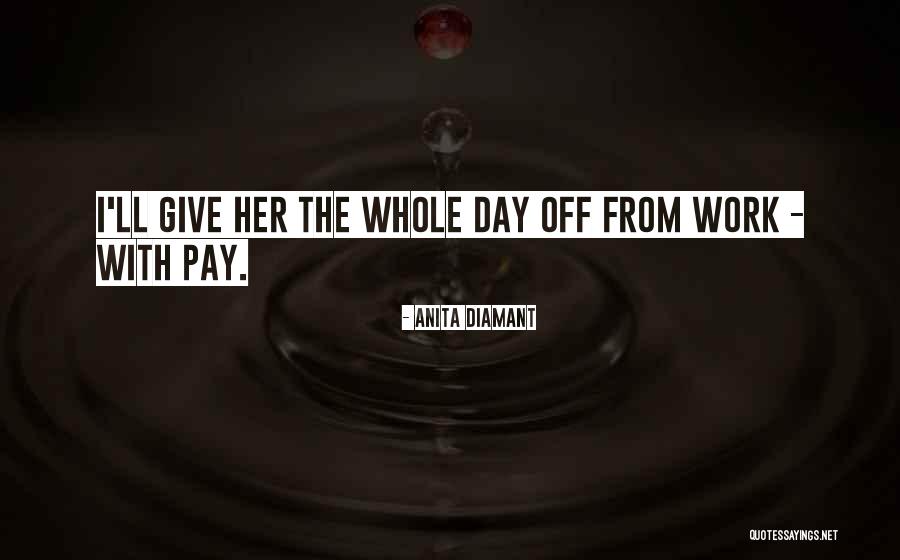 Suchamimas Quotes By Anita Diamant Suchamimas Quotes By Anita Diamant