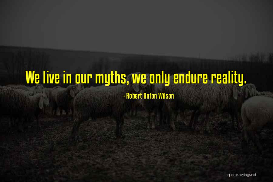 Suchaone Quotes By Robert Anton Wilson Suchaone Quotes By Robert Anton Wilson