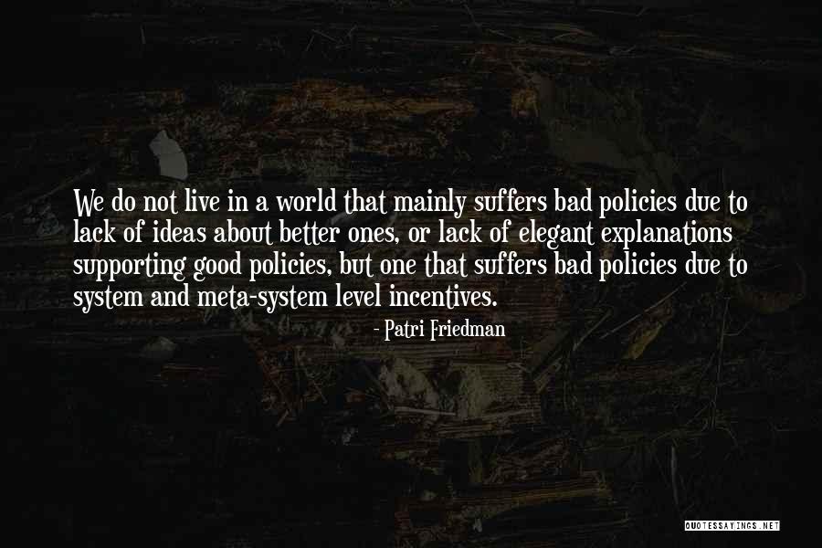 Suchard Jindasurat Quotes By Patri Friedman Suchard Jindasurat Quotes By Patri Friedman