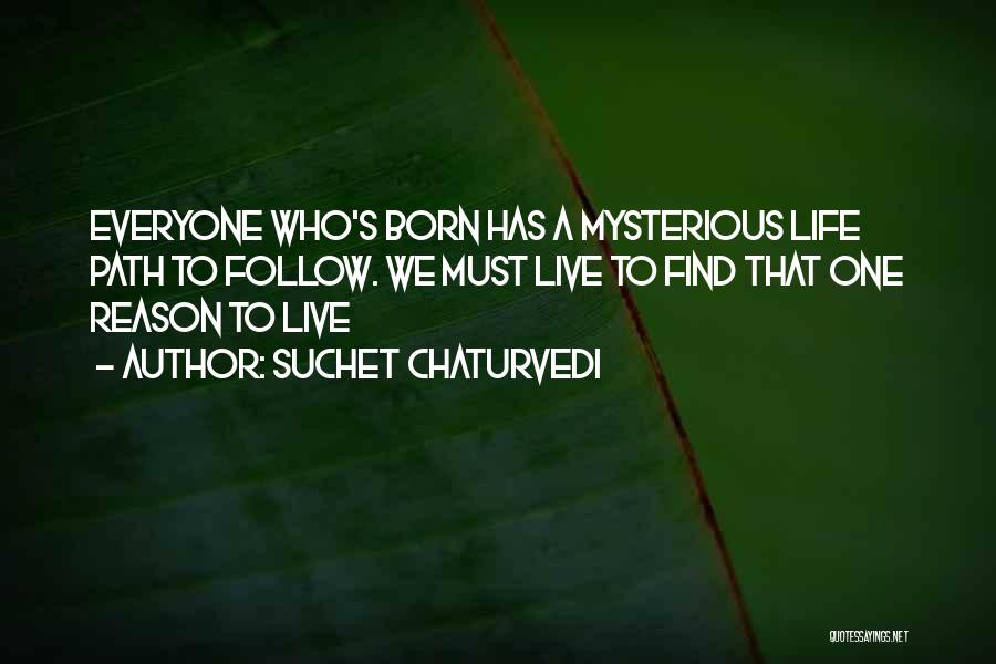 Suchet Chaturvedi Quotes 2204756