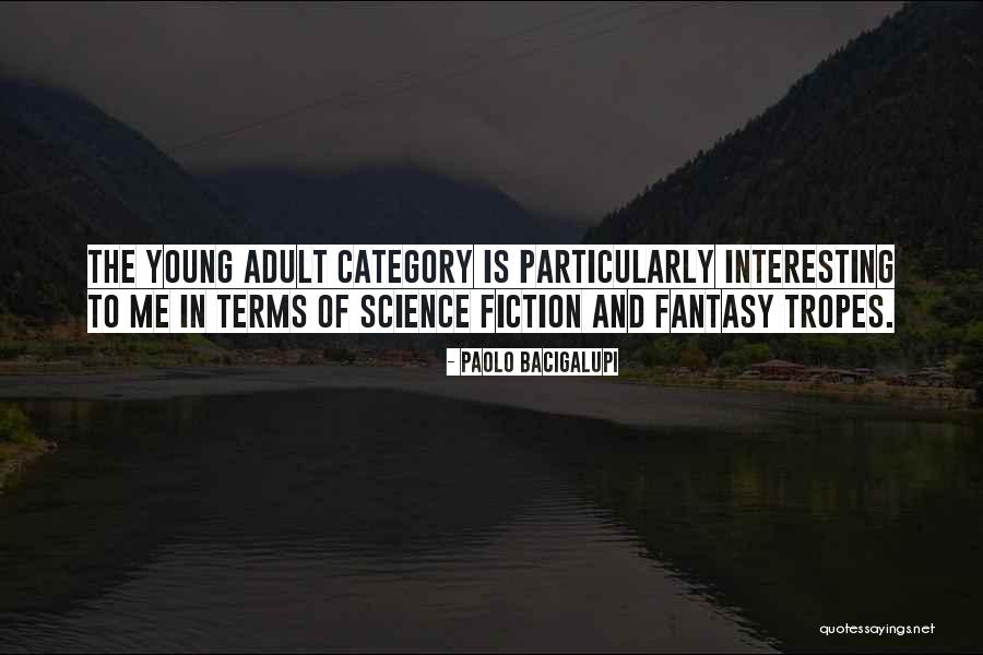 Sud Ovest Quotes By Paolo Bacigalupi Sud Ovest Quotes By Paolo Bacigalupi