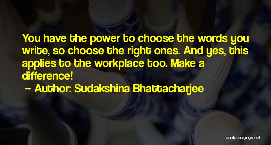Sudakshina Bhattacharjee Quotes 835413