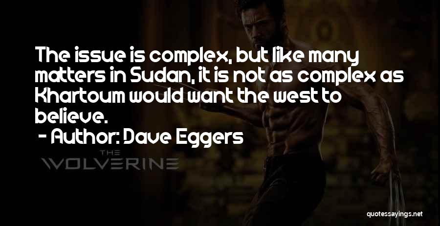 Sudan Quotes By Dave Eggers