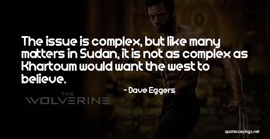 Sudan Quotes By Dave Eggers