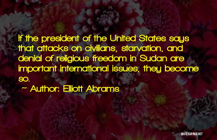 Sudan Quotes By Elliott Abrams