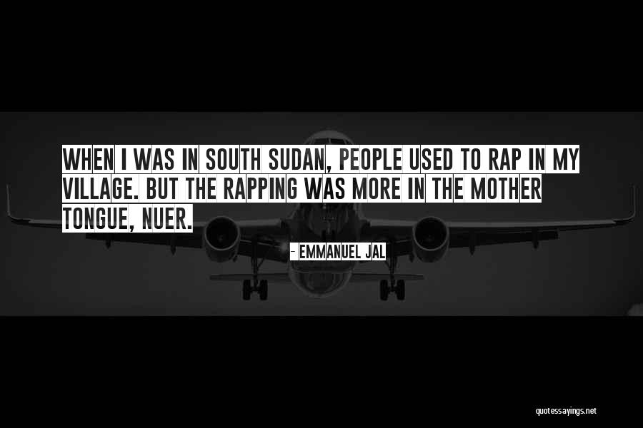 Sudan Quotes By Emmanuel Jal