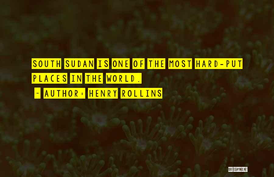 Sudan Quotes By Henry Rollins