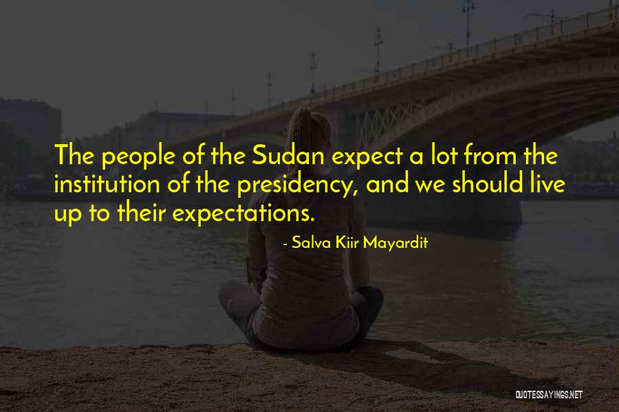 Sudan Quotes By Salva Kiir Mayardit