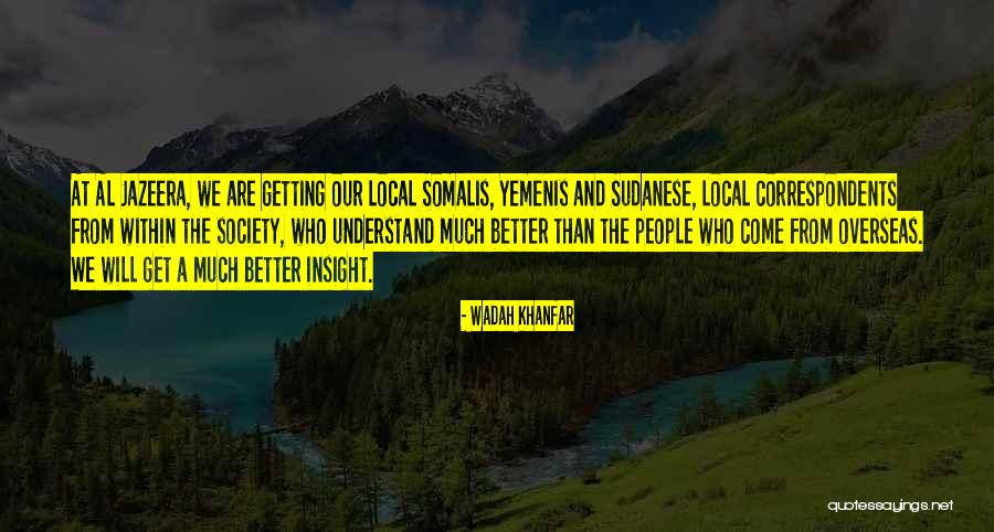 Sudanese People Quotes By Wadah Khanfar