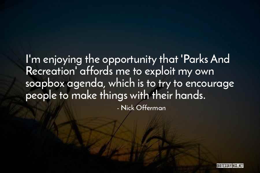 Sudarea Quotes By Nick Offerman Sudarea Quotes By Nick Offerman