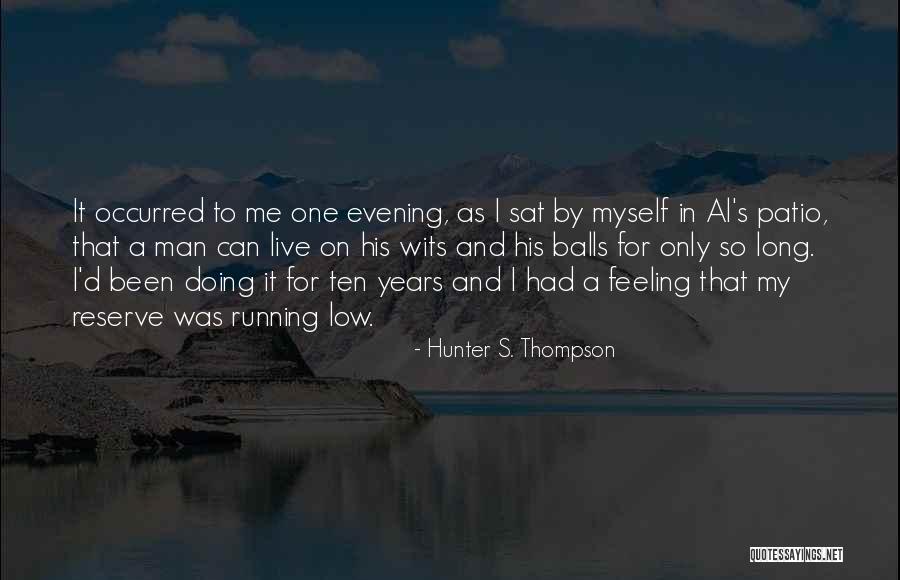 Sudarma Artist Quotes By Hunter S. Thompson Sudarma Artist Quotes By Hunter S. Thompson