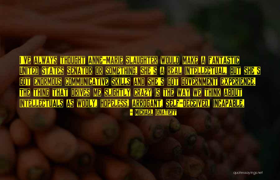 Sudarma Artist Quotes By Michael Ignatieff Sudarma Artist Quotes By Michael Ignatieff
