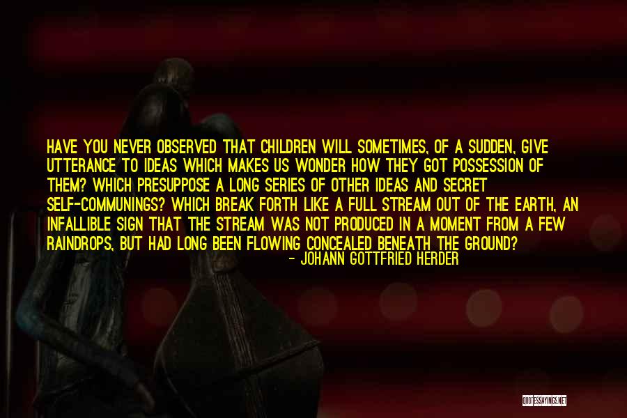 Sudden Break Up Quotes By Johann Gottfried Herder Sudden Break Up Quotes By Johann Gottfried Herder