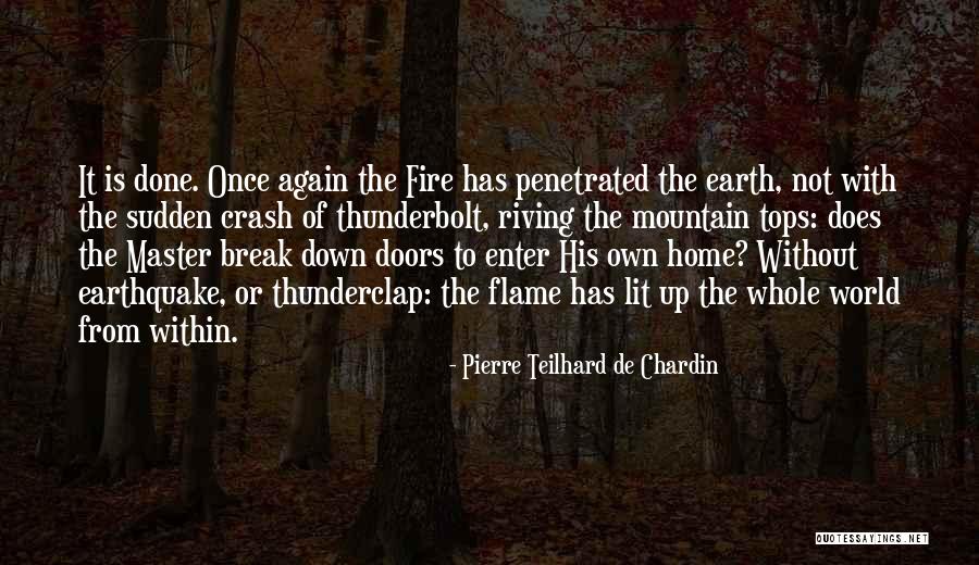 Sudden Break Up Quotes By Pierre Teilhard De Chardin Sudden Break Up Quotes By Pierre Teilhard De Chardin