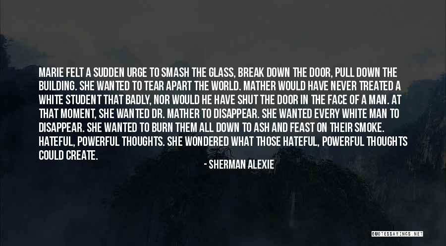 Sudden Break Up Quotes By Sherman Alexie Sudden Break Up Quotes By Sherman Alexie