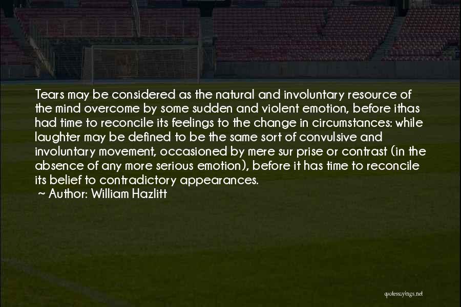 Sudden Change Of Feelings Quotes By William Hazlitt