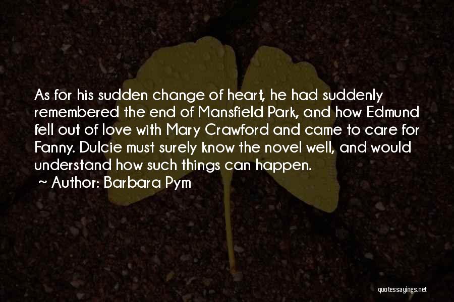 Sudden Change Quotes By Barbara Pym